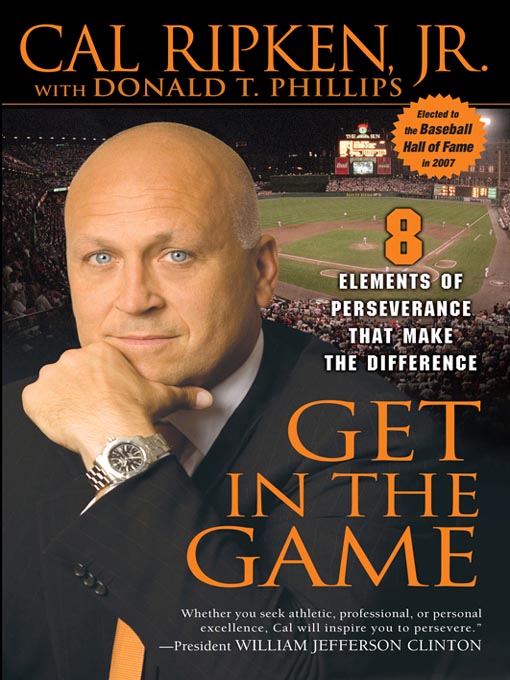 Title details for Get in the Game by Cal Ripken, Jr. - Available